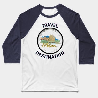 Travel to Milan Baseball T-Shirt